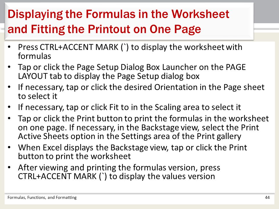Displaying the Formulas in the Worksheet and Fitting the Printout on One Page