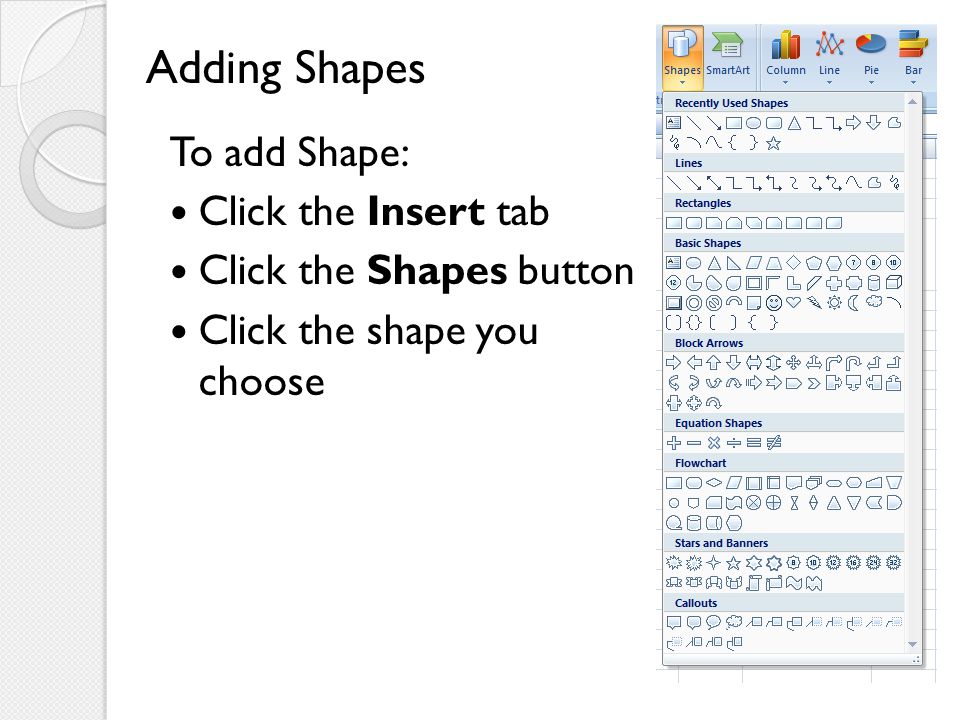Adding Shapes To add Shape: Click the Insert tab