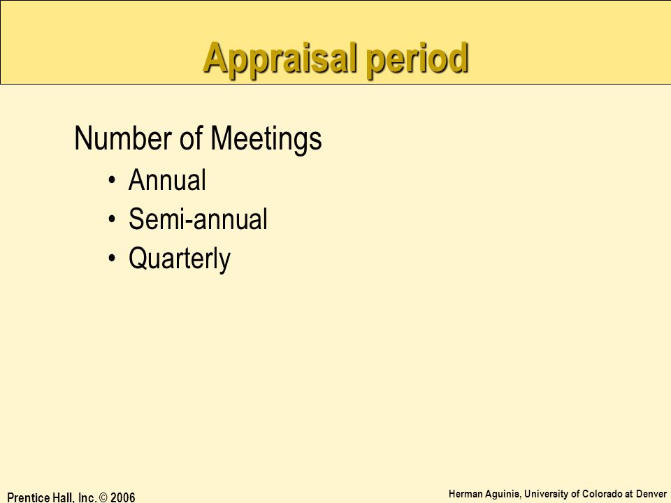 Appraisal period Number of Meetings Annual Semi-annual Quarterly