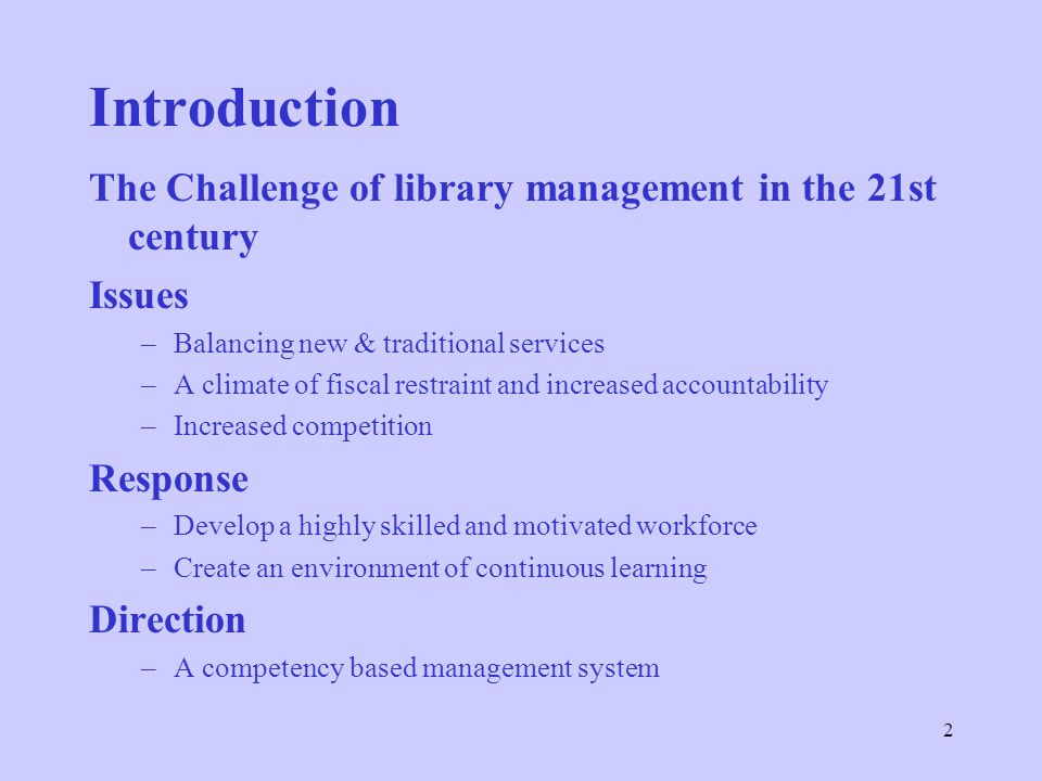 Introduction The Challenge of library management in the 21st century