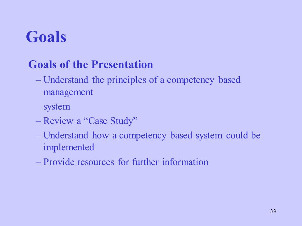 Goals Goals of the Presentation