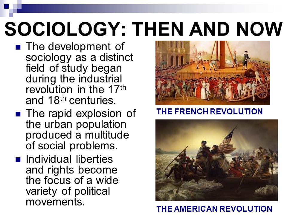 SOCIOLOGY: THEN AND NOW