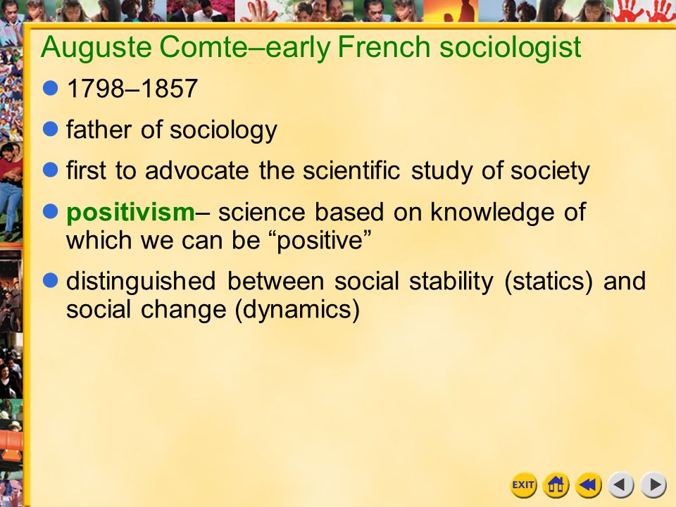 Auguste Comte–early French sociologist
