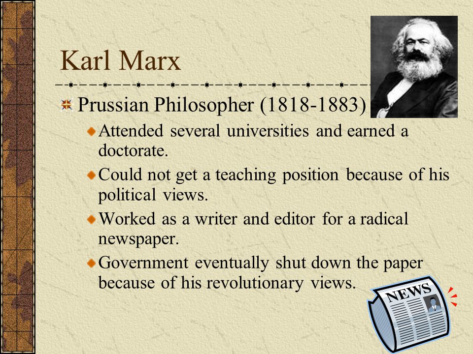 Karl Marx Prussian Philosopher ( )