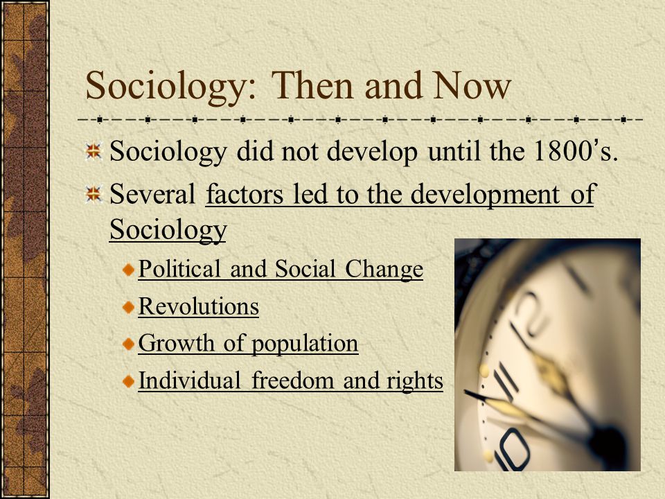 Sociology: Then and Now