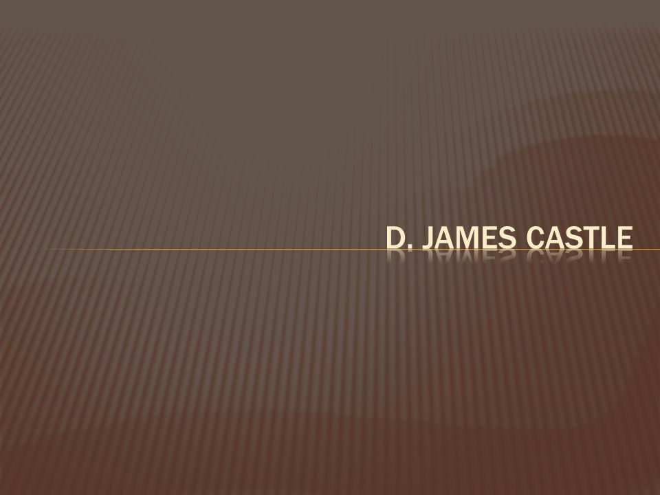 D. James Castle
