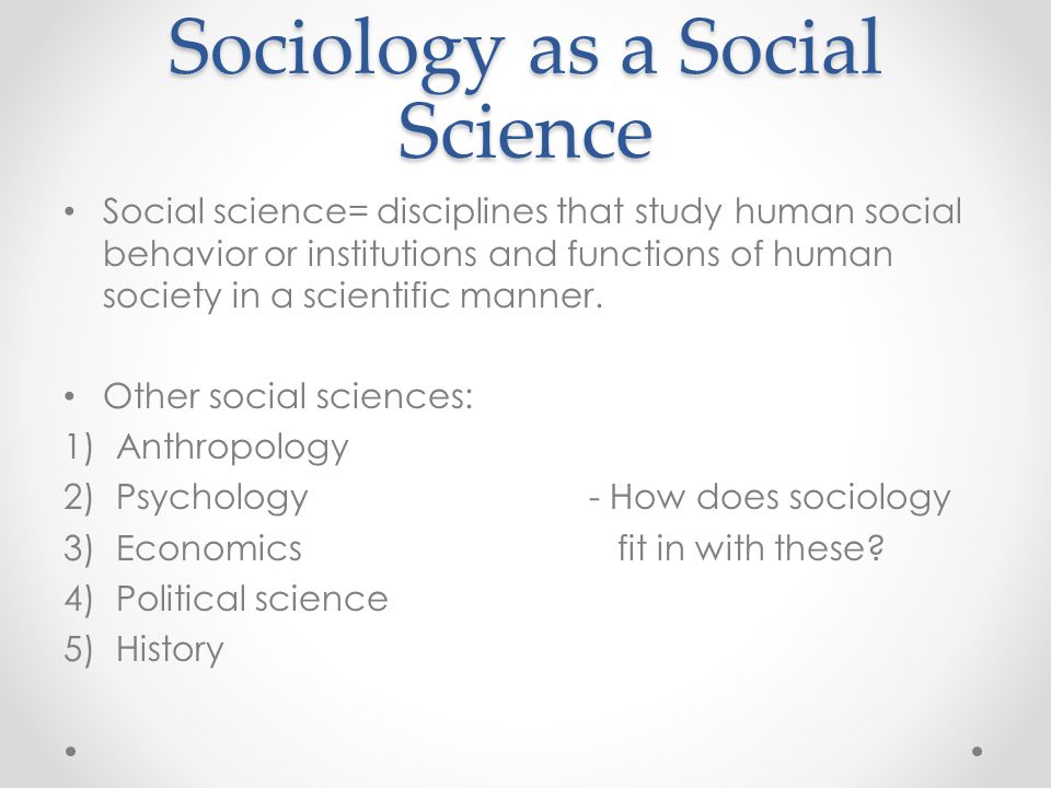 Sociology as a Social Science