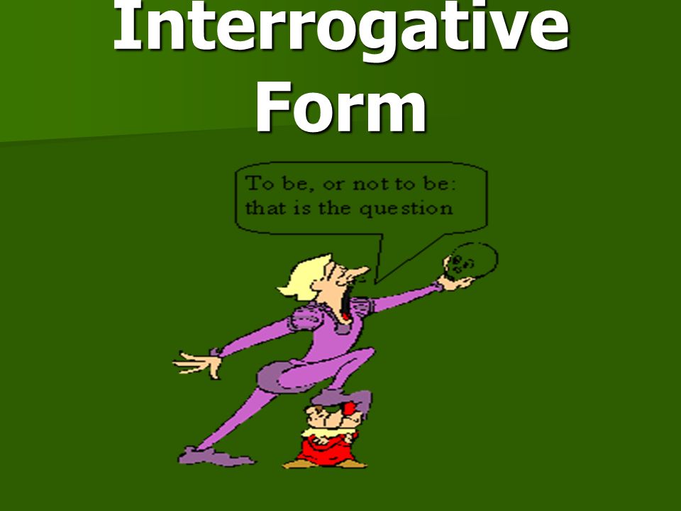 Interrogative Form