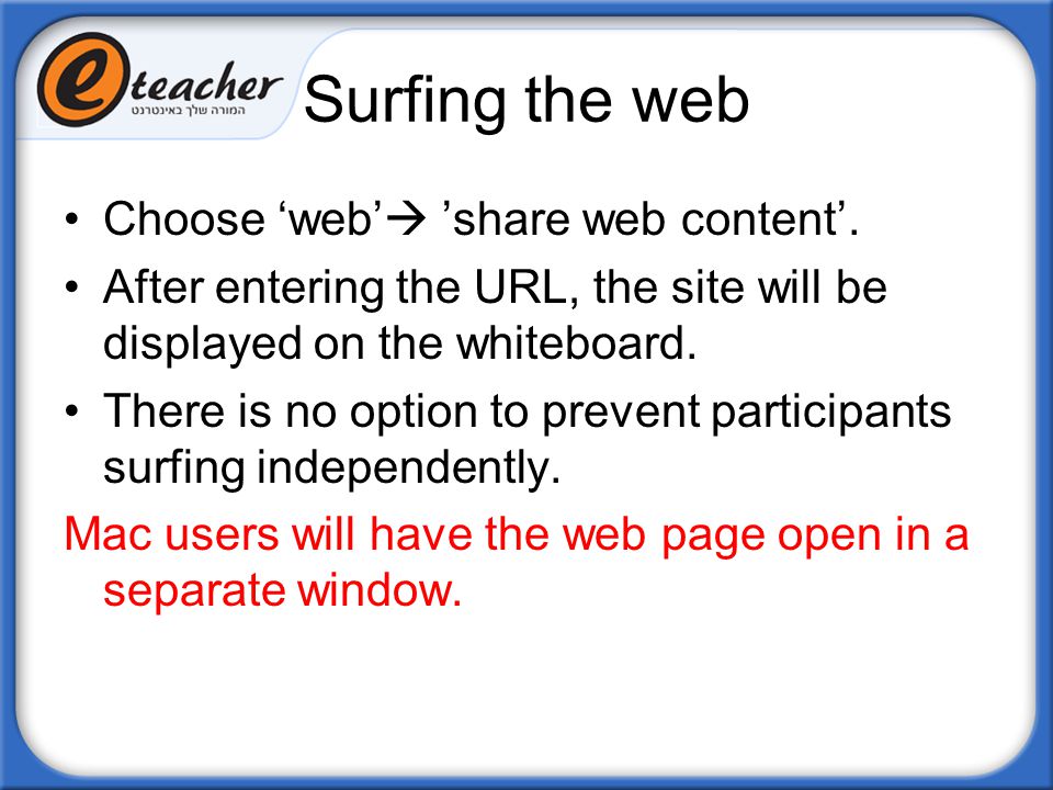 Surfing the web Choose ‘web’ ’share web content’.