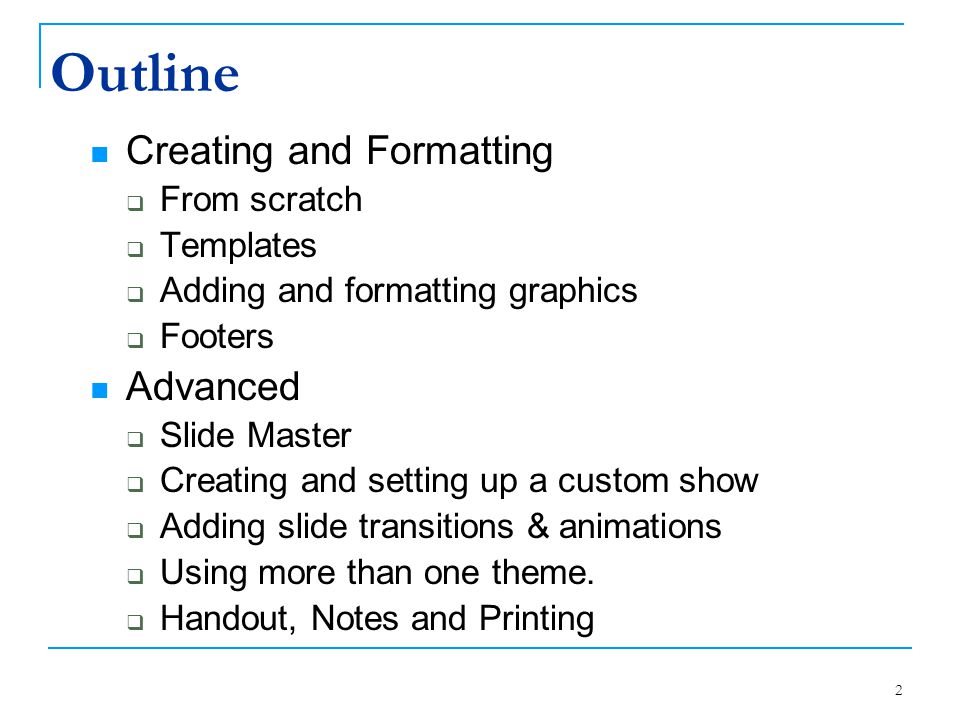 Outline Creating and Formatting Advanced From scratch Templates
