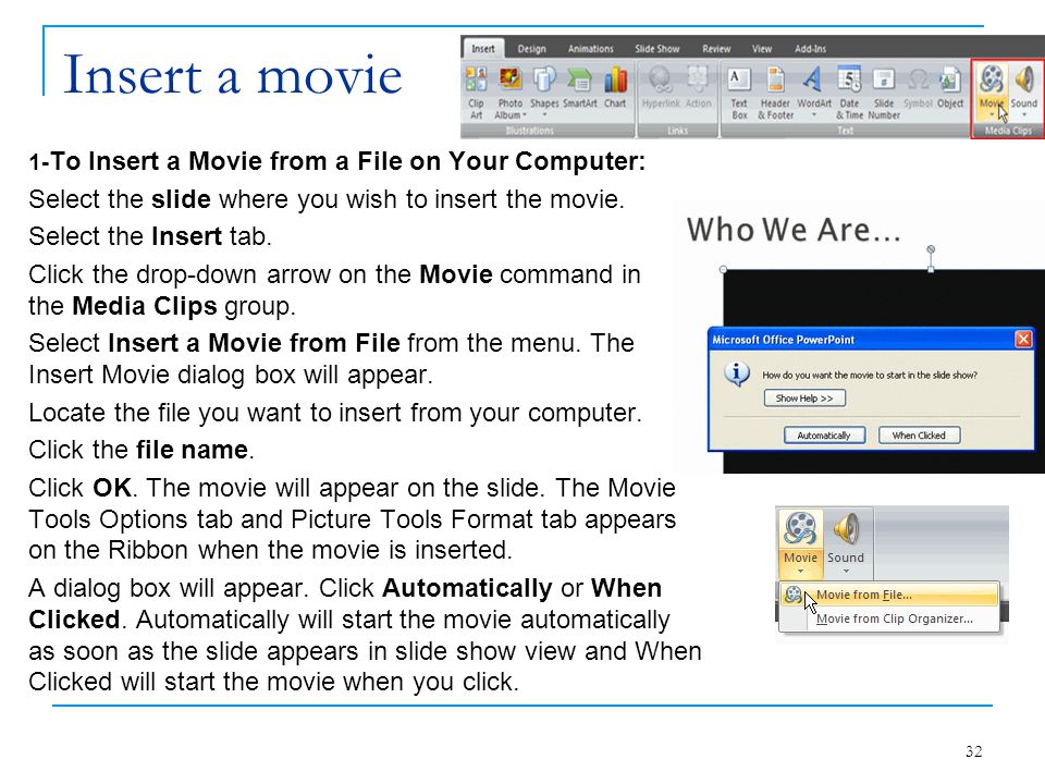 Insert a movie Select the slide where you wish to insert the movie.