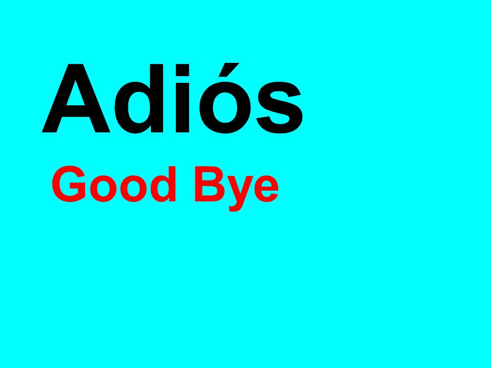 Adiós Good Bye