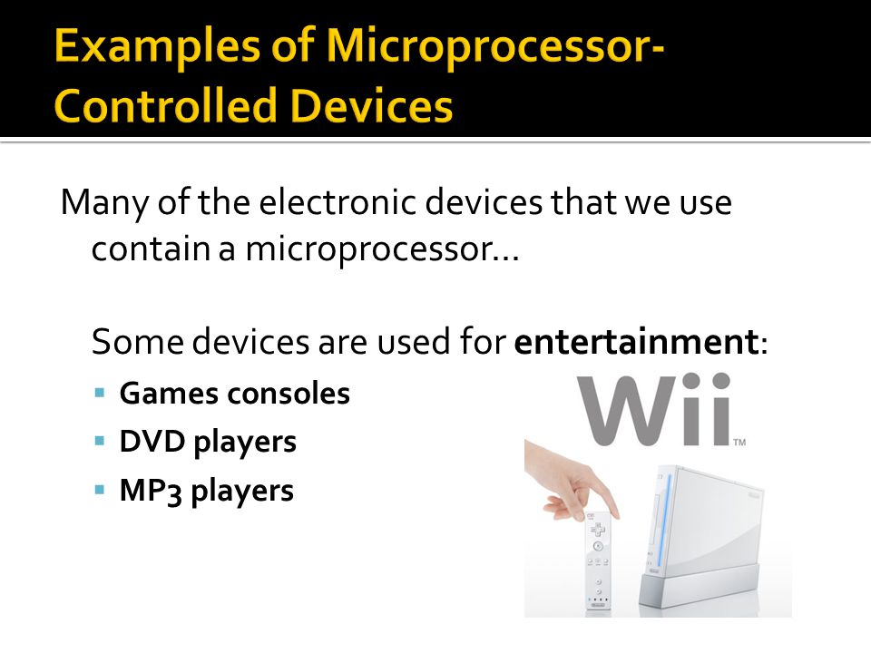 Examples of Microprocessor-Controlled Devices
