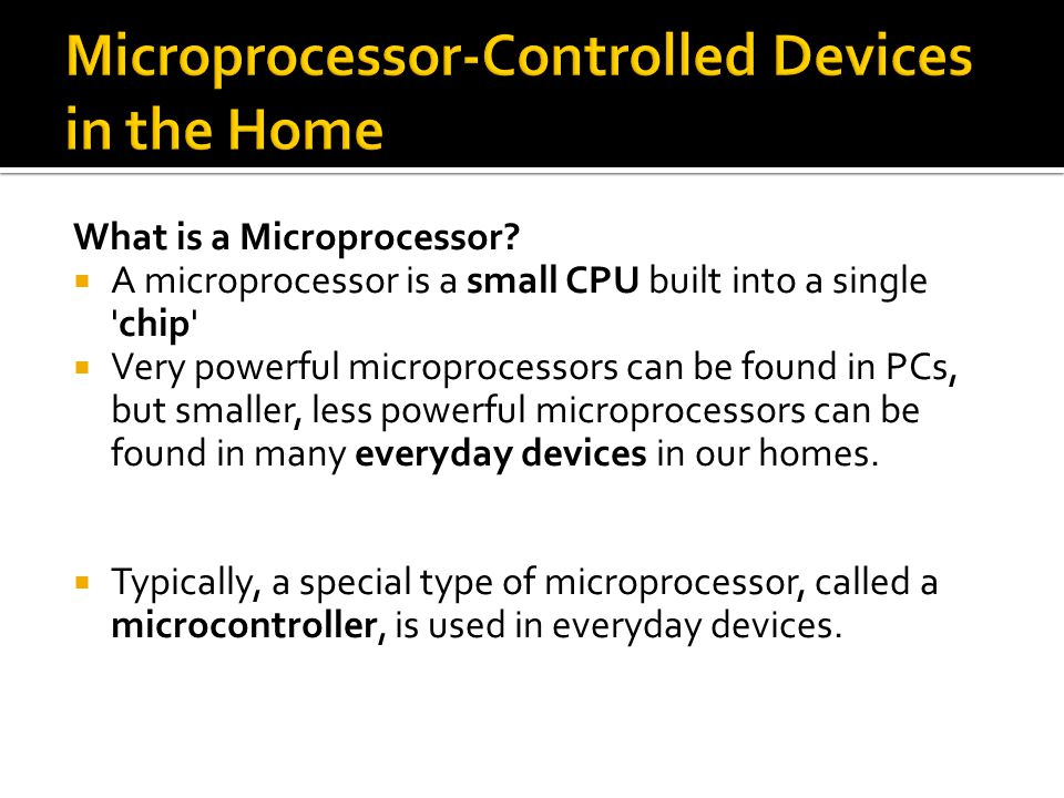 Microprocessor-Controlled Devices in the Home