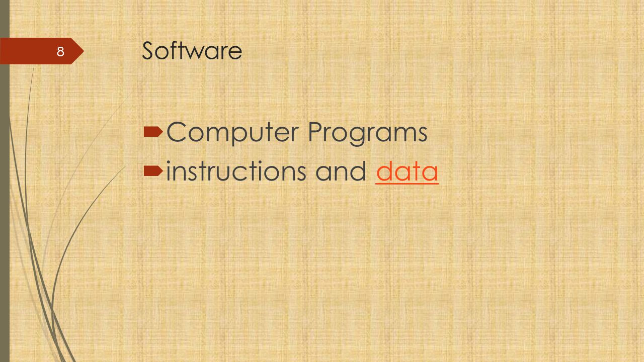 Software Computer Programs instructions and data