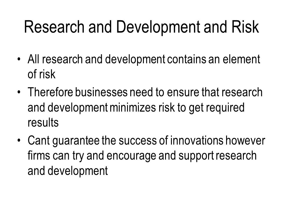 Research and Development and Risk