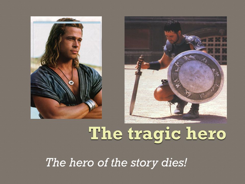 The hero of the story dies!