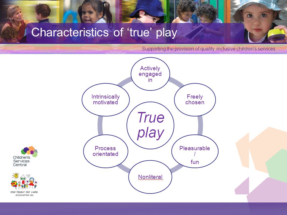 Characteristics of ‘true’ play