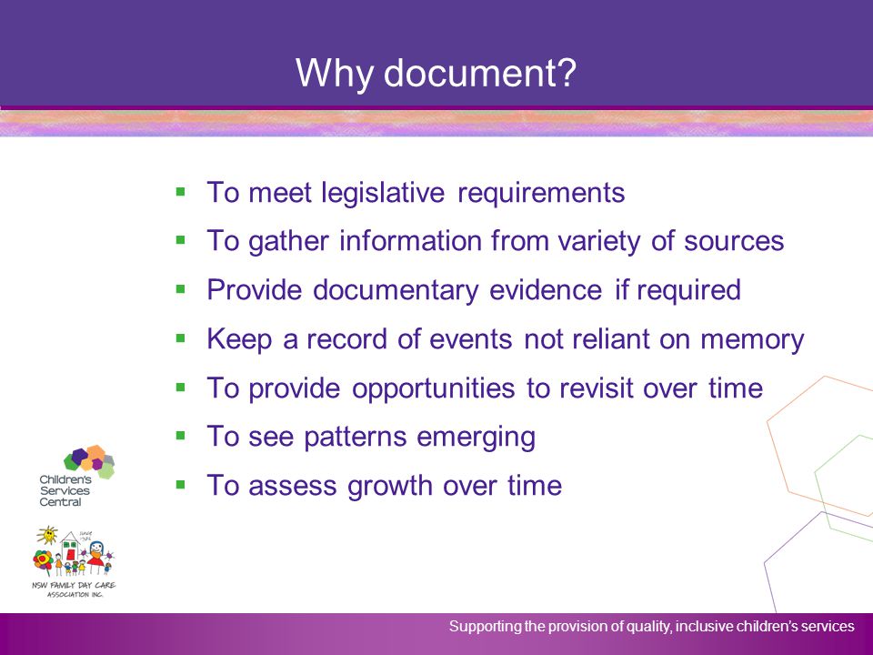 Why document To meet legislative requirements