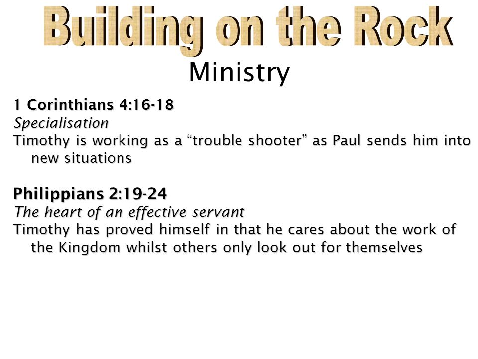 Building on the Rock Ministry Philippians 2:19-24