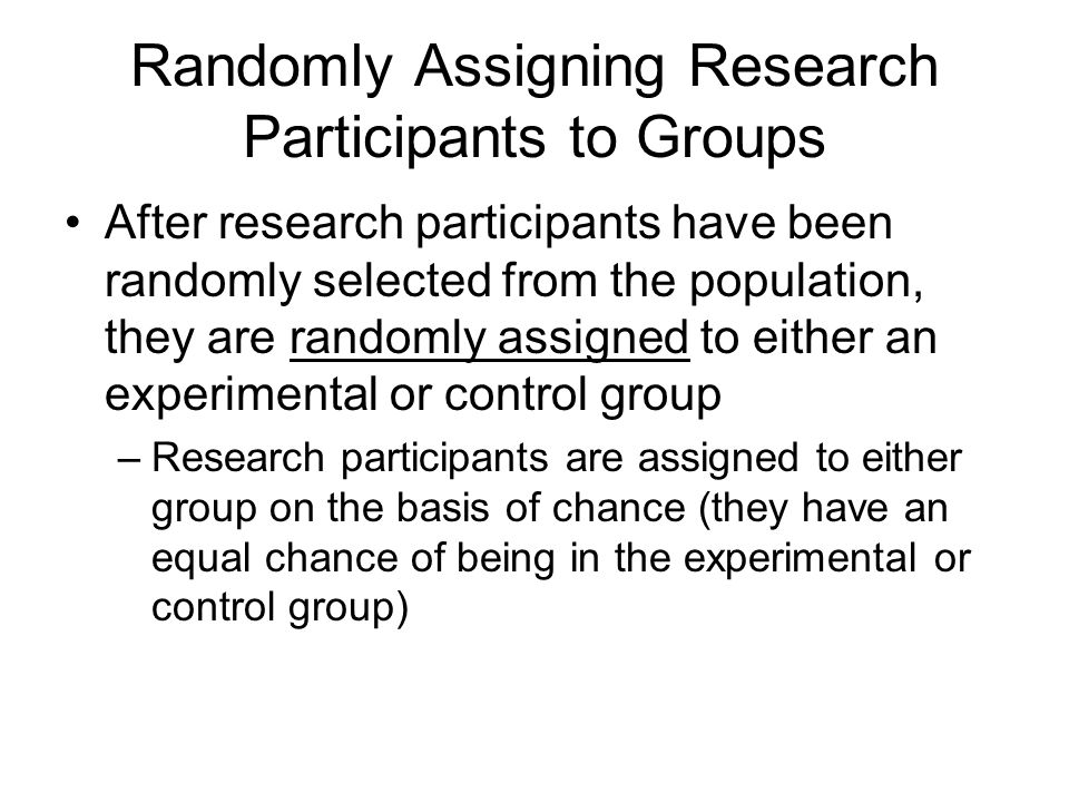 Randomly Assigning Research Participants to Groups