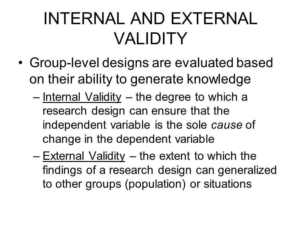 INTERNAL AND EXTERNAL VALIDITY