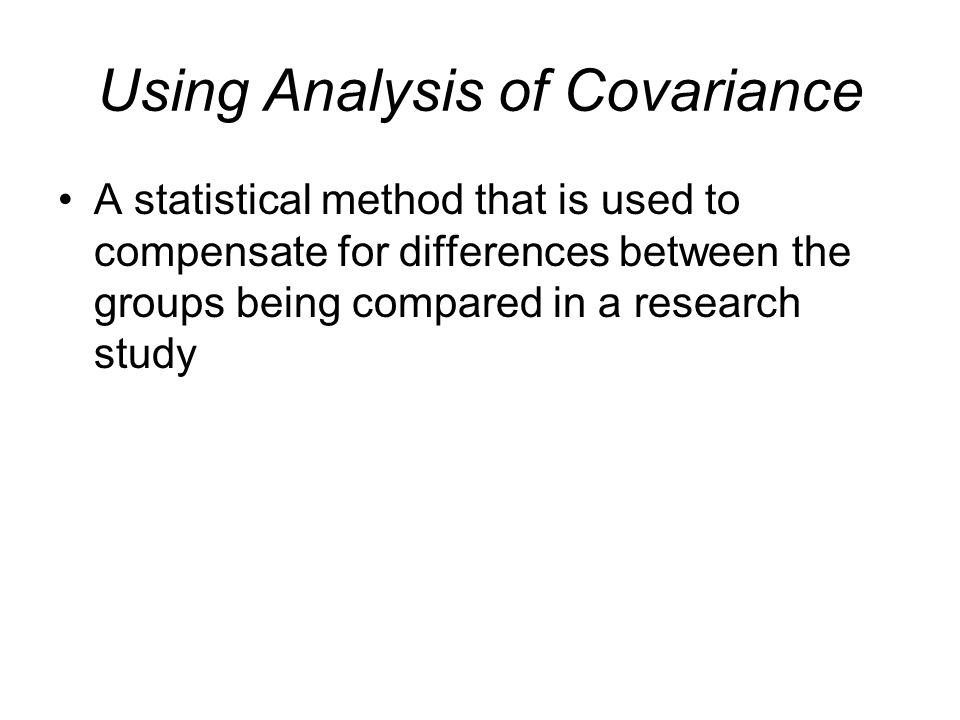 Using Analysis of Covariance