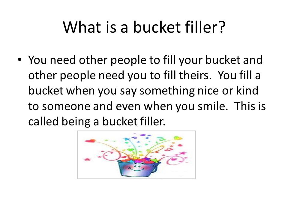 What is a bucket filler