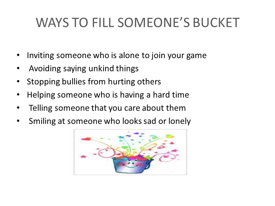 WAYS TO FILL SOMEONE’S BUCKET