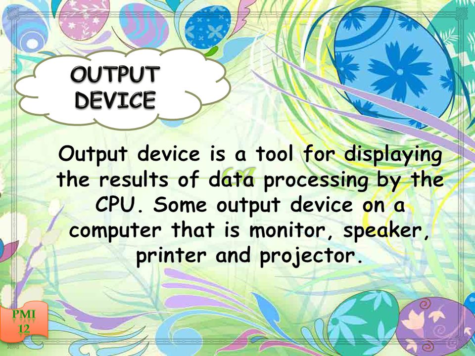 OUTPUT DEVICE