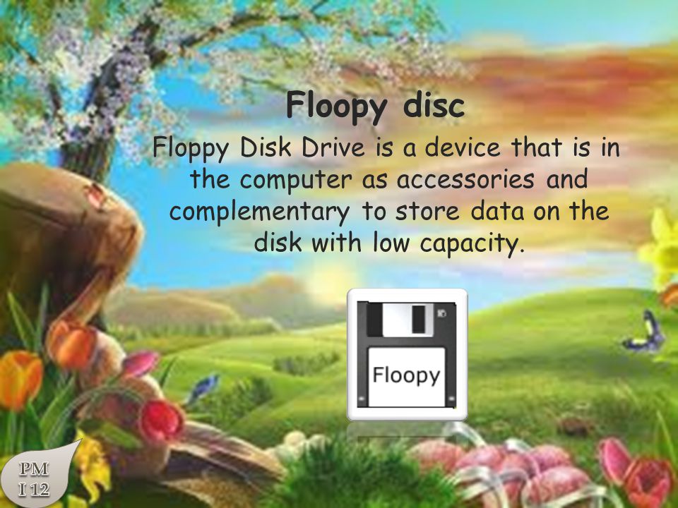 Floopy disc Floppy Disk Drive is a device that is in the computer as accessories and complementary to store data on the disk with low capacity.