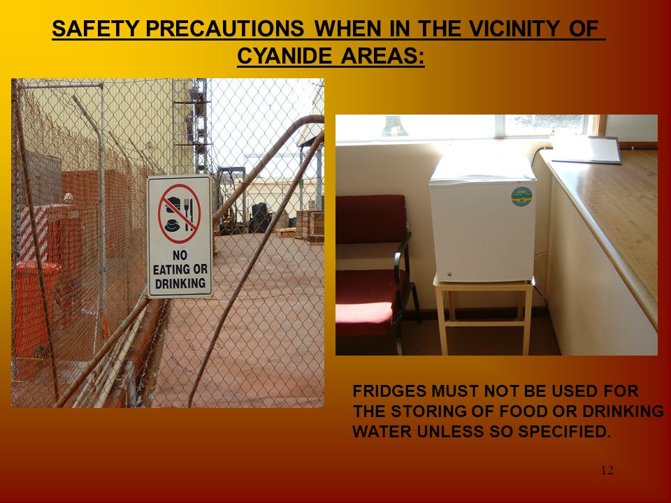 SAFETY PRECAUTIONS WHEN IN THE VICINITY OF CYANIDE AREAS: