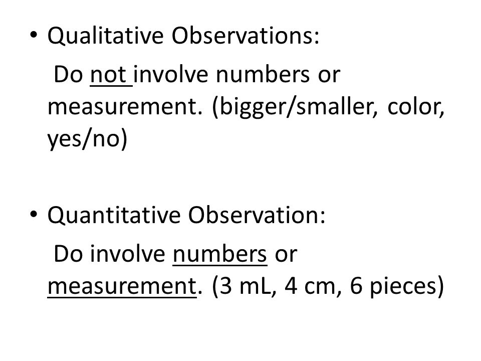 Qualitative Observations: