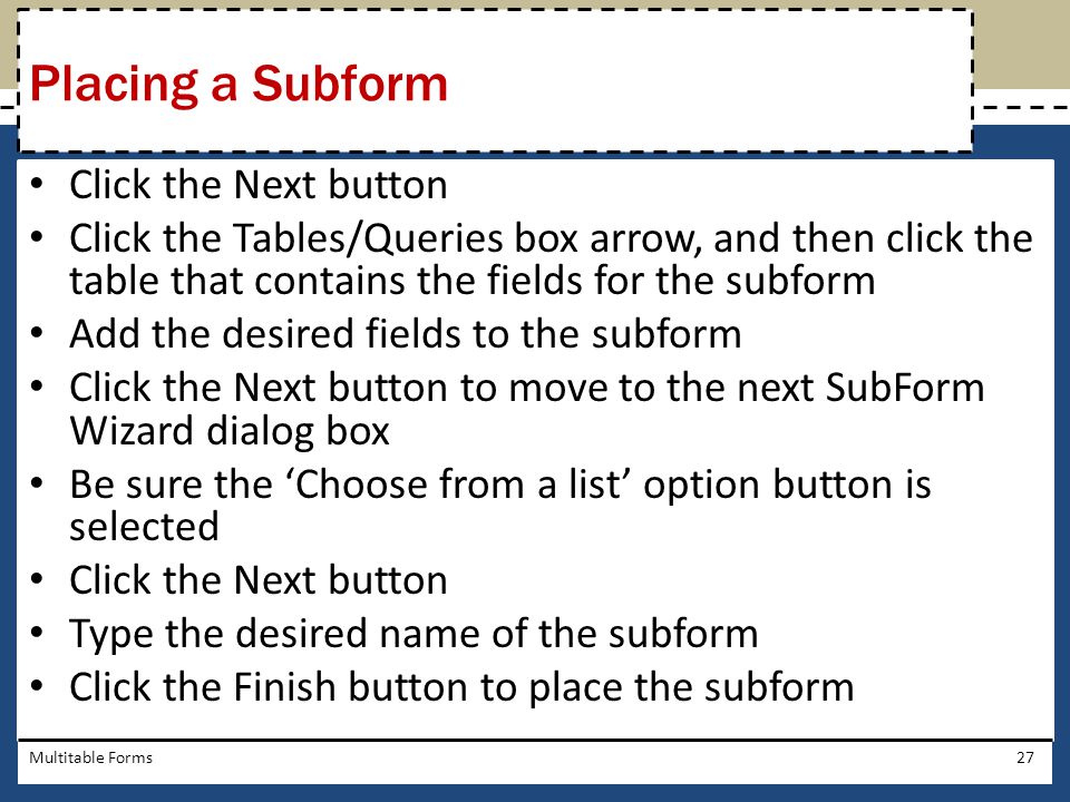 Placing a Subform Click the Next button