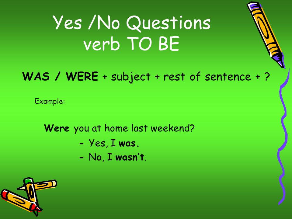 Yes /No Questions verb TO BE