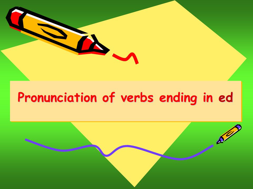 Pronunciation of verbs ending in ed