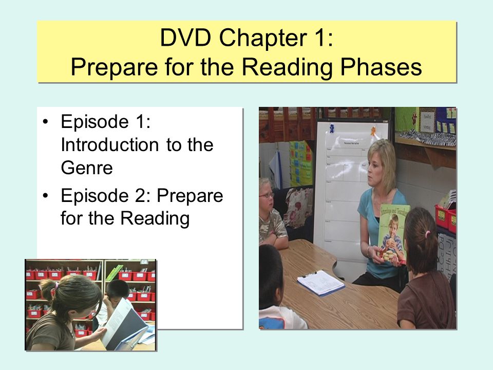 DVD Chapter 1: Prepare for the Reading Phases