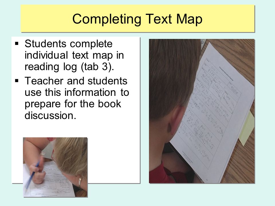 Completing Text Map Students complete individual text map in reading log (tab 3).
