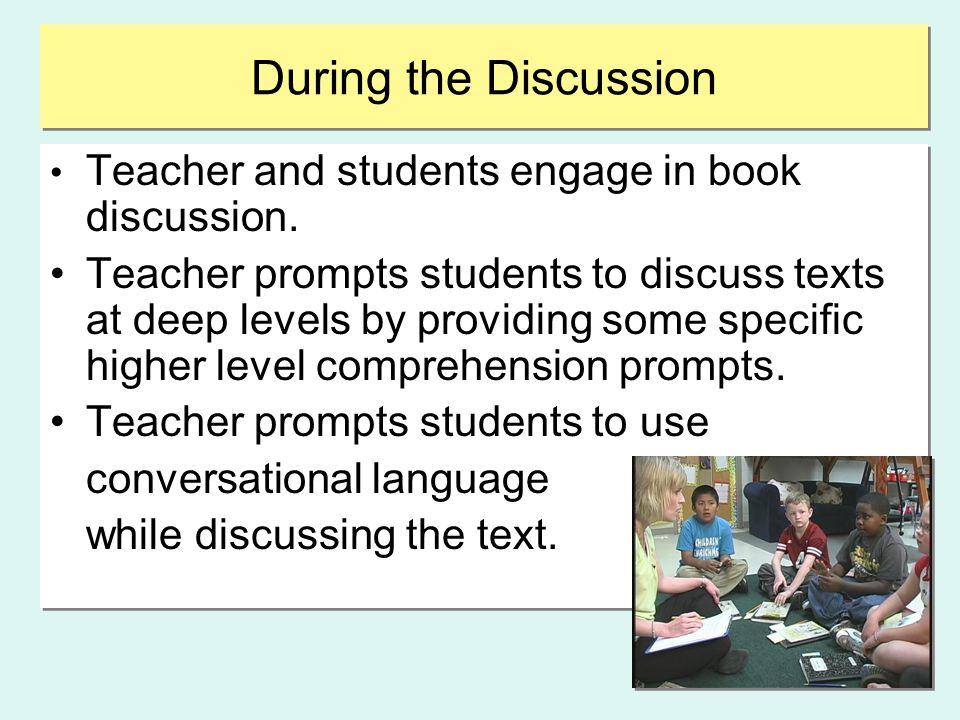 During the Discussion • Teacher and students engage in book discussion.