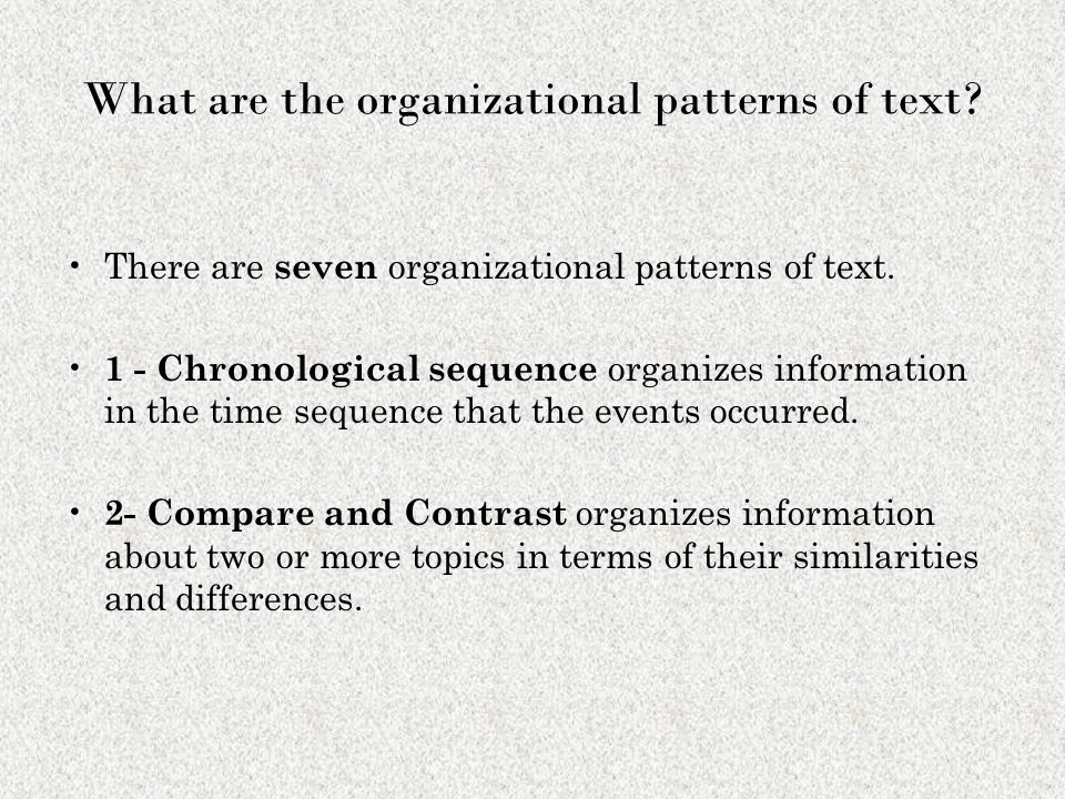 What are the organizational patterns of text