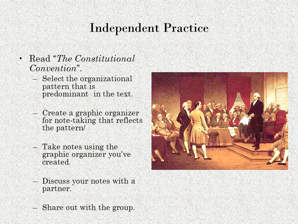 Independent Practice Read The Constitutional Convention .