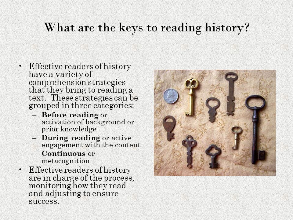 What are the keys to reading history