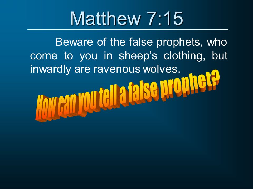 How can you tell a false prophet