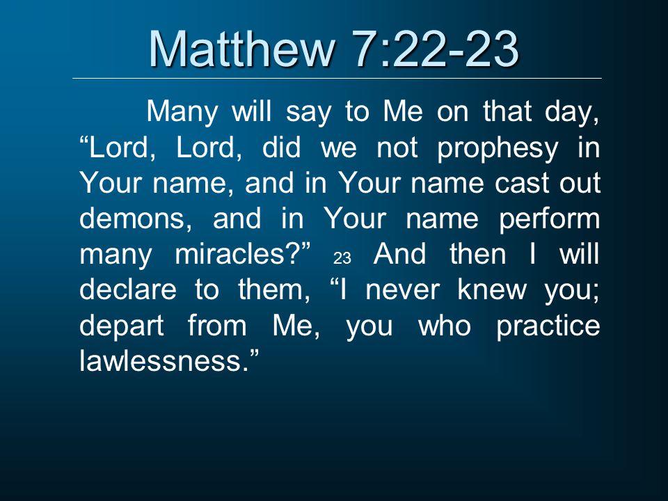Matthew 7:22-23