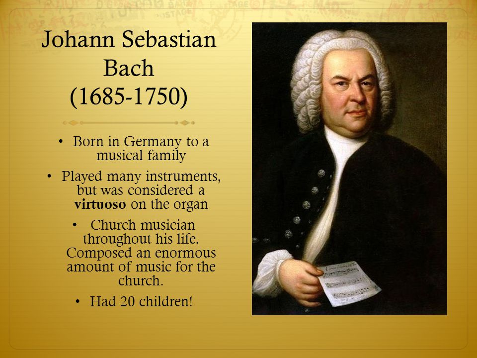 Johann Sebastian Bach ( )