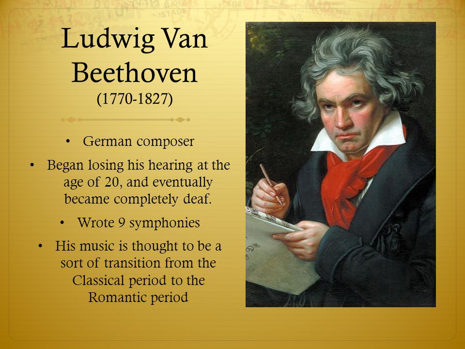 Ludwig Van Beethoven ( )