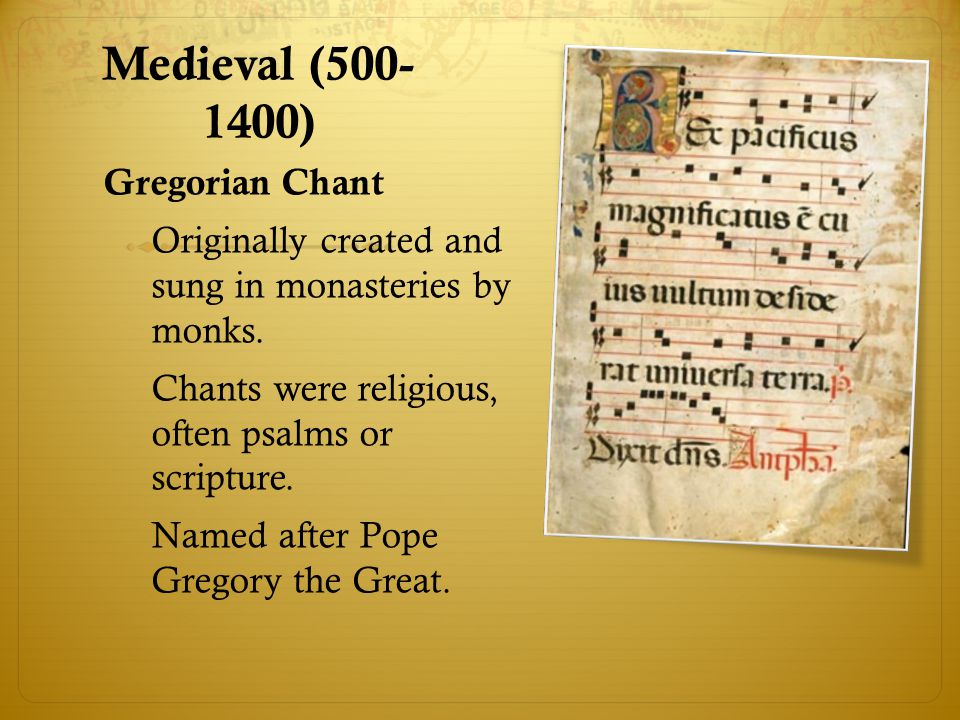 Medieval ( ) Gregorian Chant