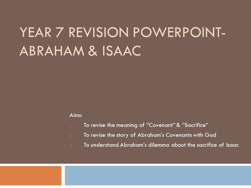 Year 7 Revision PowerPoint- Abraham & Isaac