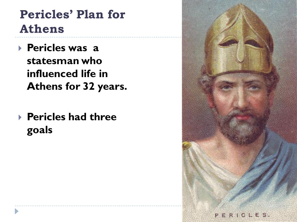 what were pericles three goals for athens