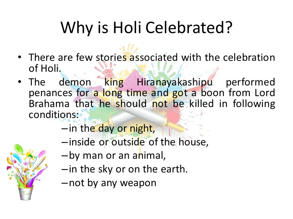 Why is Holi Celebrated There are few stories associated with the celebration of Holi.